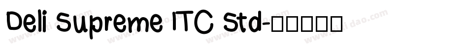 Deli Supreme ITC Std字体转换